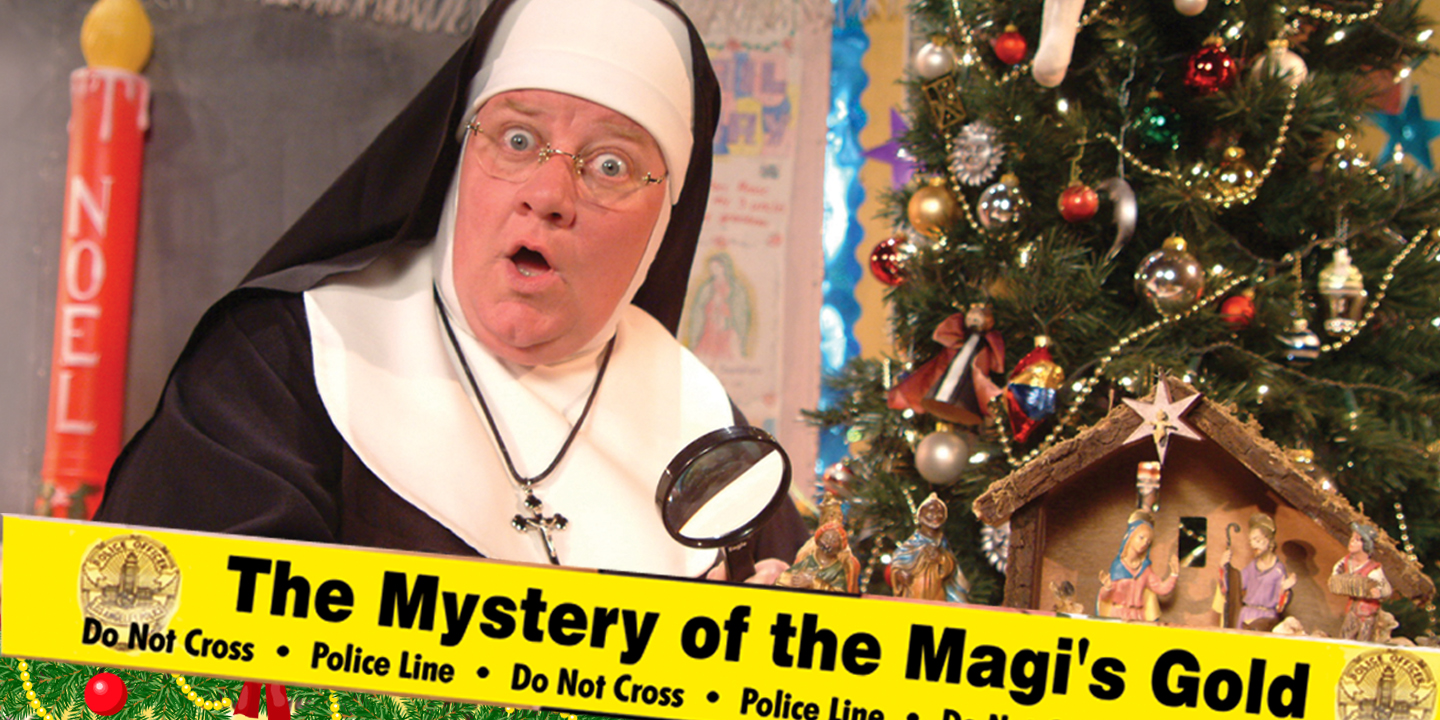 Sisters Christmas Catechism 2022 Laguna Playhouse - Sister's Christmas Catechism